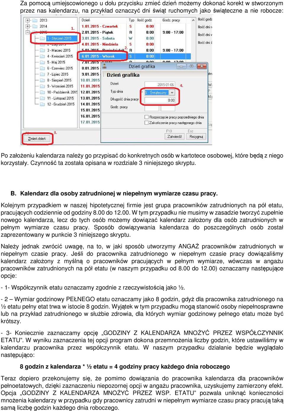 Kalendarz dla osoby zatrudnionej w niepełnym wymiarze czasu pracy.
