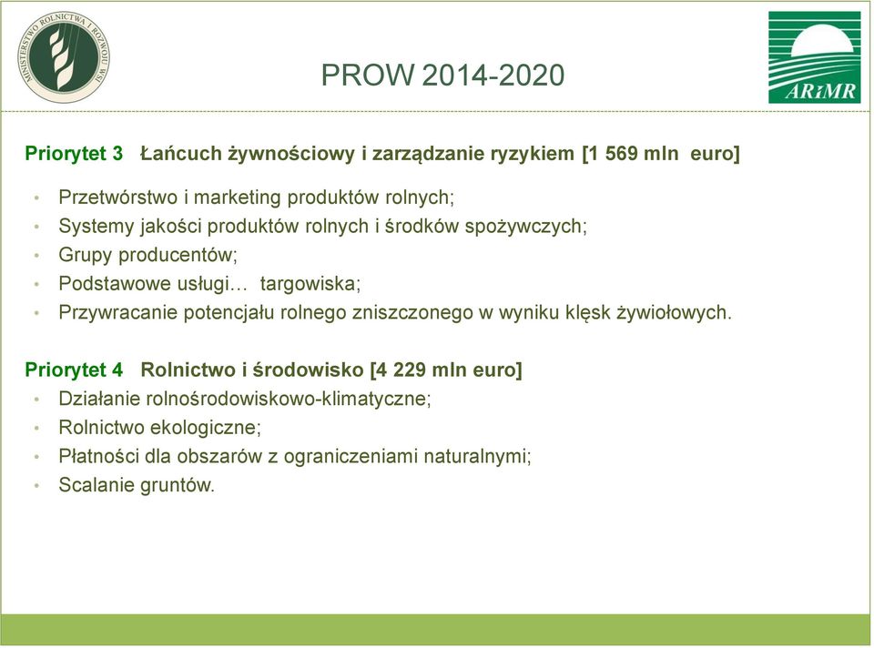 Przywracanie potencjału rolnego zniszczonego w wyniku klęsk żywiołowych.