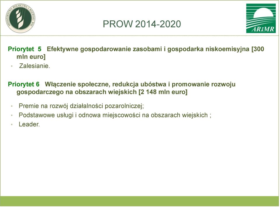 Priorytet 6 Włączenie społeczne, redukcja ubóstwa i promowanie rozwoju gospodarczego na