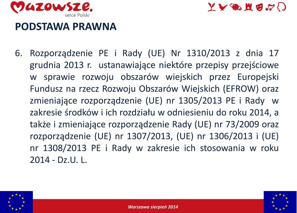 Wiejskich (EFROW) oraz zmieniające rozporządzenie (UE) nr 1305/2013 PE i Rady w zakresie środków i ich rozdziału w odniesieniu do roku