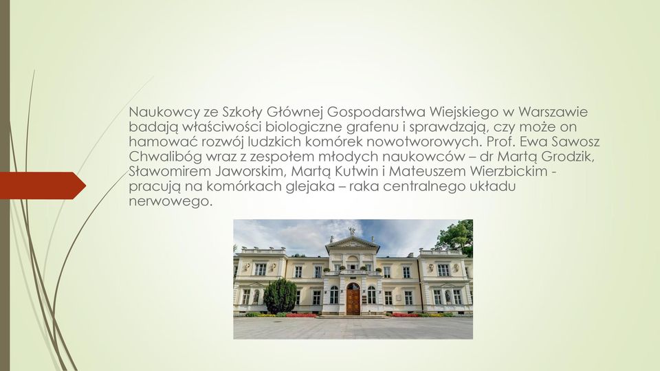 Ewa Sawosz Chwalibóg wraz z zespołem młodych naukowców dr Martą Grodzik, Sławomirem Jaworskim,