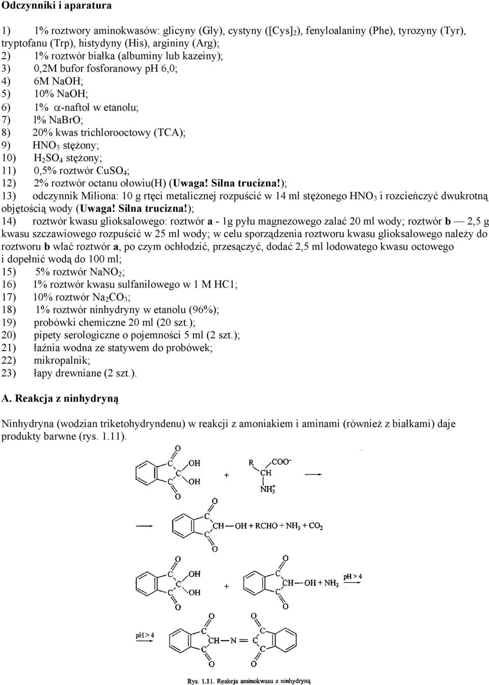 11) 0,5% roztwór CuSO 4 ; 12) 2% roztwór octanu ołowiu(h) (Uwaga! Silna trucizna!