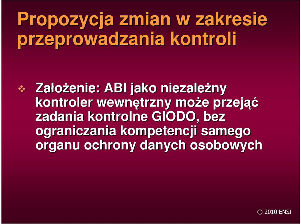 wewnętrzny może e przejąć zadania kontrolne GIODO,