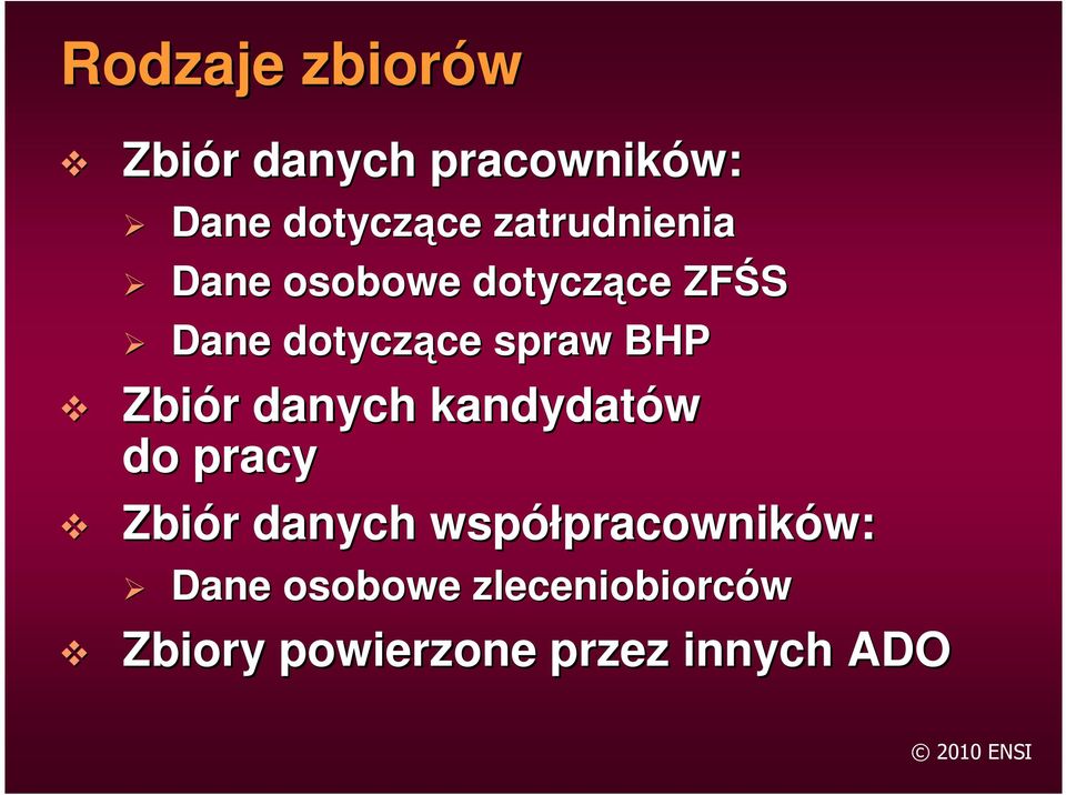 BHP Zbiór r danych kandydatów do pracy Zbiór r danych współpracownik