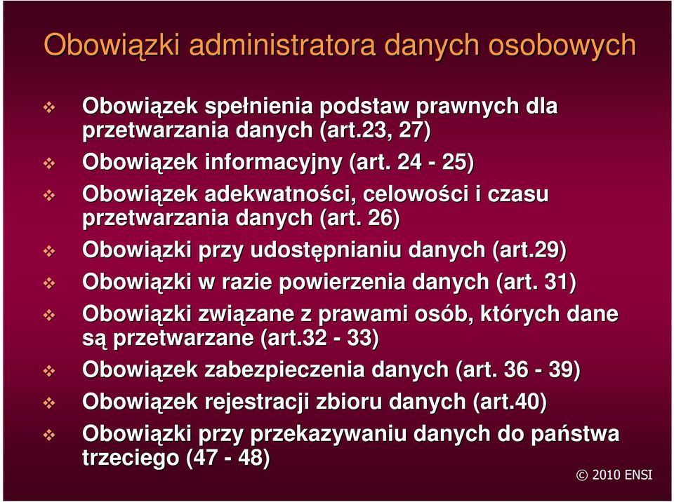 26) Obowiązki przy udostępnianiu danych (art.29) Obowiązki w razie powierzenia danych (art.