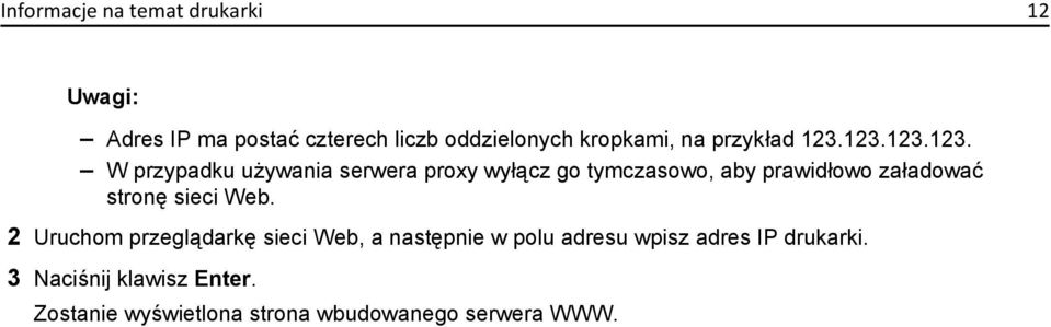 123.123.123. W przypadku używania serwera proxy wyłącz go tymczasowo, aby prawidłowo załadować