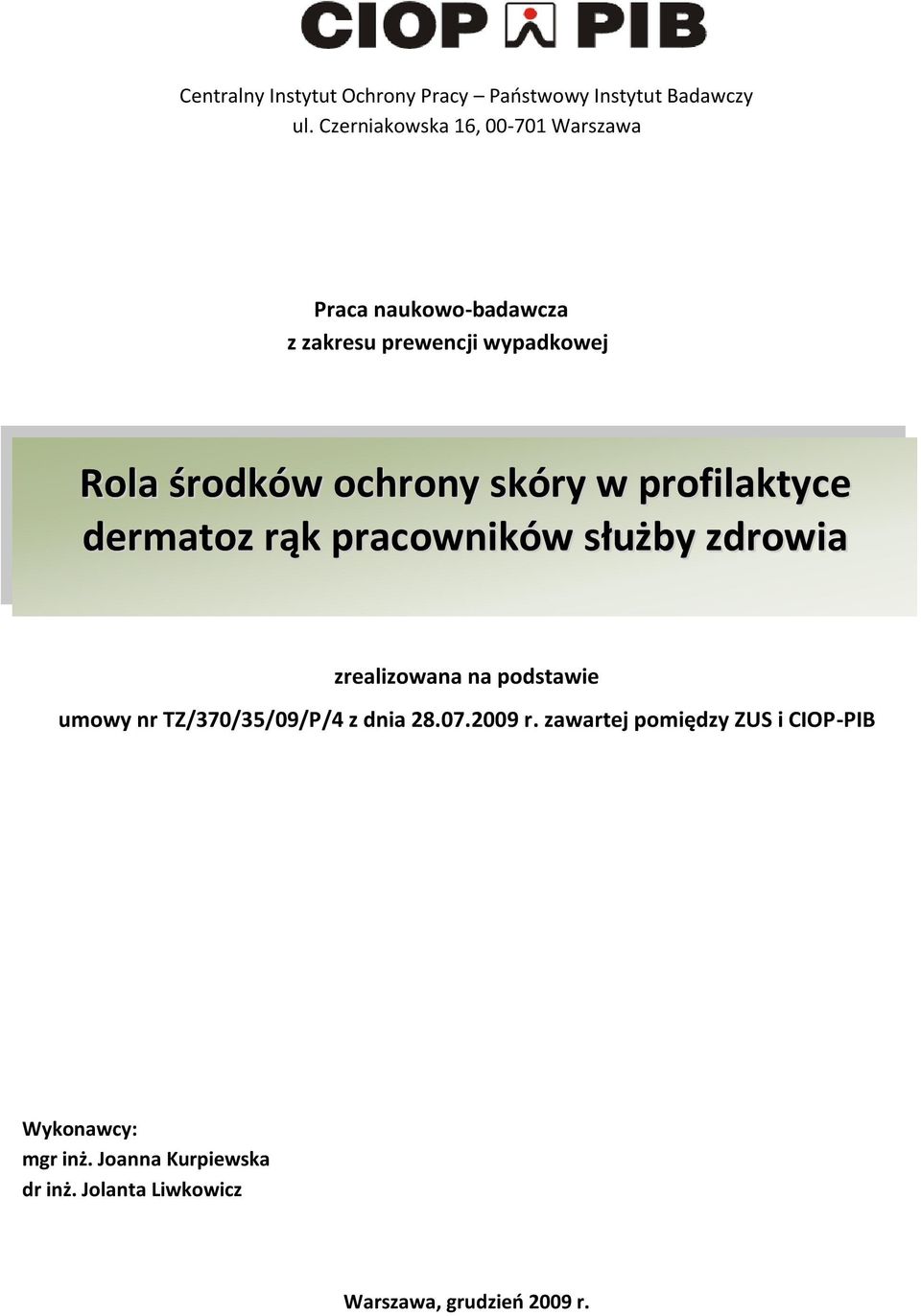 ochrony skóry w profilaktyce dermatoz rąk pracowników służby zdrowia zrealizowana na podstawie umowy nr