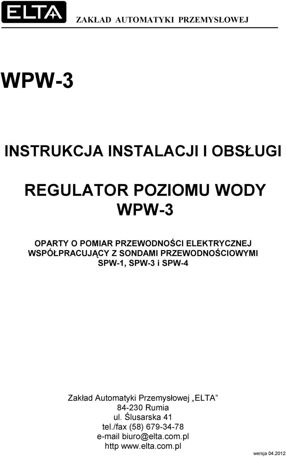 PRZEWODNOŚCIOWYMI SPW-1, SPW-3 i SPW-4 Zakład Automatyki Przemysłowej ELTA 84-230 Rumia