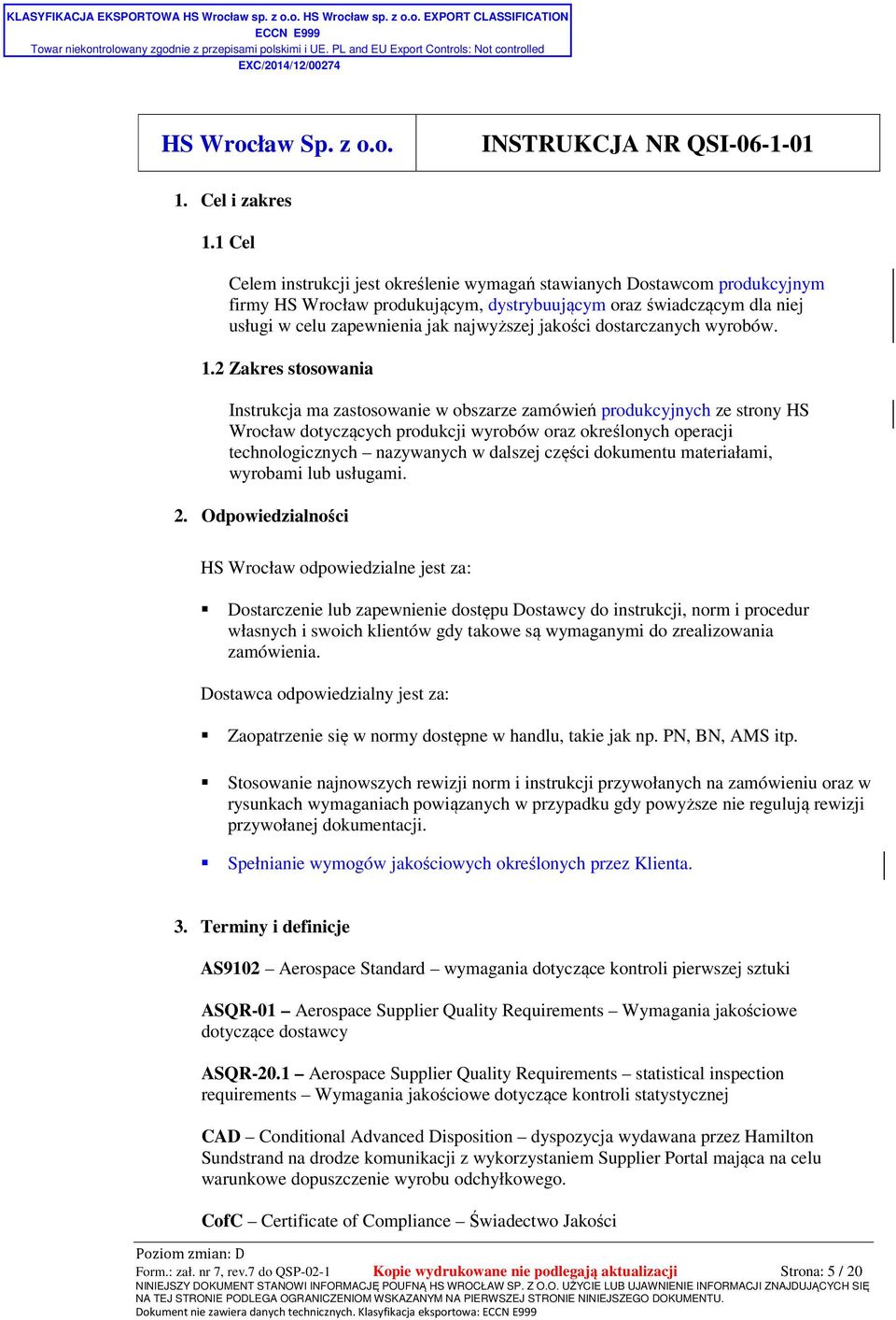 jakości dostarczanych wyrobów. 1.