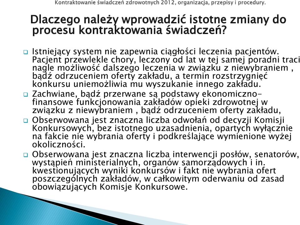 uniemożliwia mu wyszukanie innego zakładu.