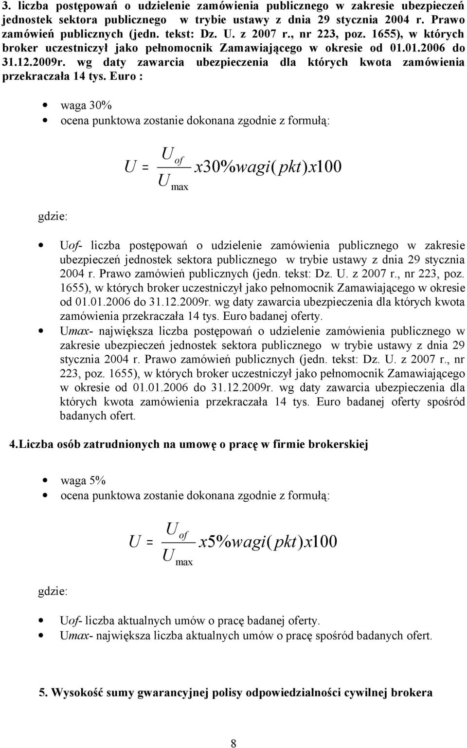 wg daty zawarcia ubezpieczenia dla których kwota zamówienia przekraczała 14 tys.