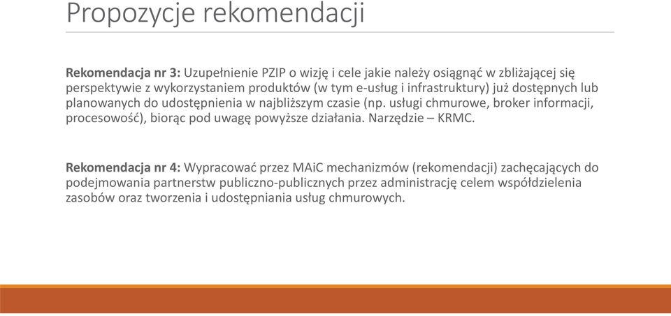 usługi chmurowe, broker informacji, procesowość), biorąc pod uwagę powyższe działania. Narzędzie KRMC.