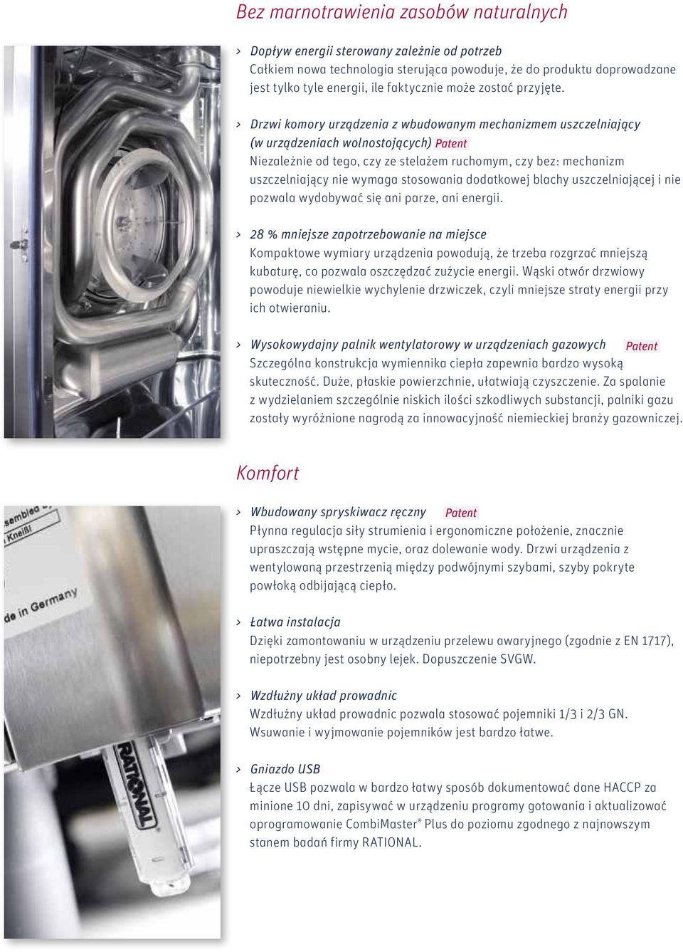 > Drzwi komory urządzenia z wbudowanym mechanizmem uszczelniający (w urządzeniach wolnostojących) Patent Niezależnie od tego, czy ze stelażem ruchomym, czy bez: mechanizm uszczelniający nie wymaga