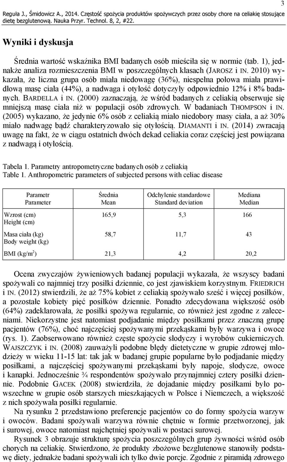 1), jednakże analiza rozmieszczenia BMI w poszczególnych klasach (JAROSZ i IN.