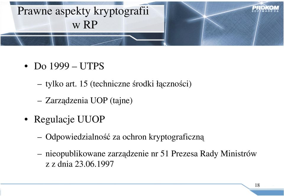Regulacje UUOP Odpowiedzialność za ochron kryptograficzną