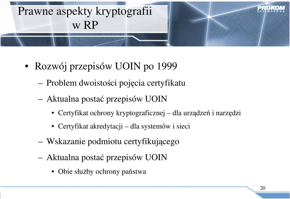 kryptograficznej dla urządzeń i narzędzi Certyfikat akredytacji dla systemów i