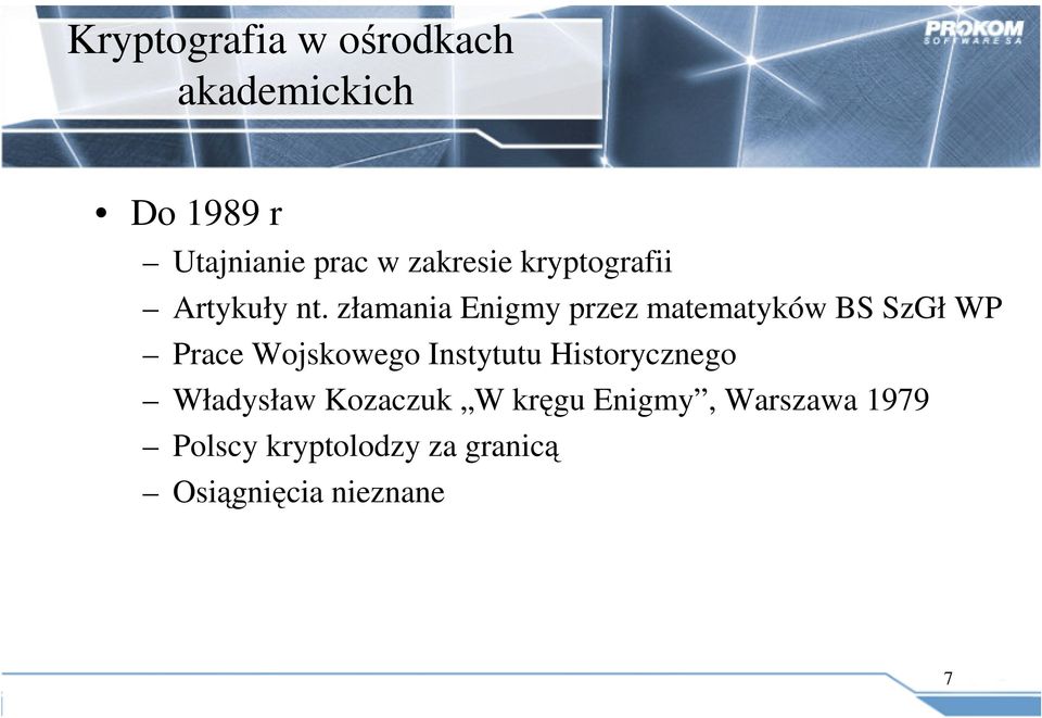 złamania Enigmy przez matematyków BS SzGł WP Prace Wojskowego Instytutu