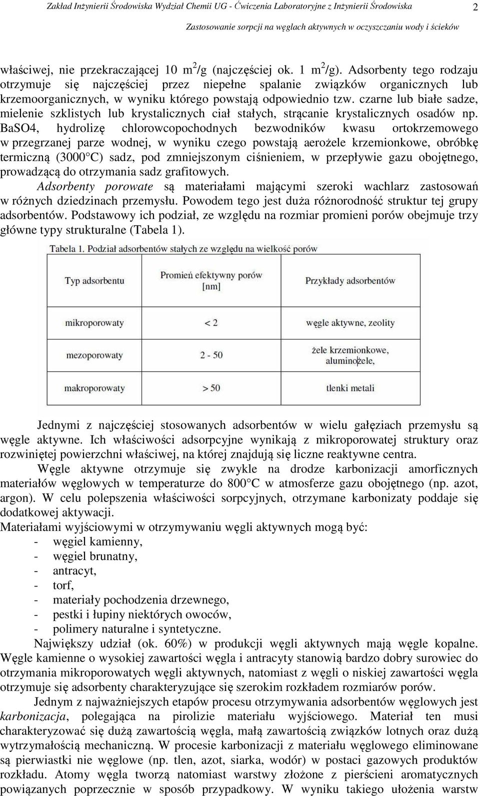 czarne lub białe sadze, mielenie szklistych lub krystalicznych ciał stałych, strącanie krystalicznych osadów np.