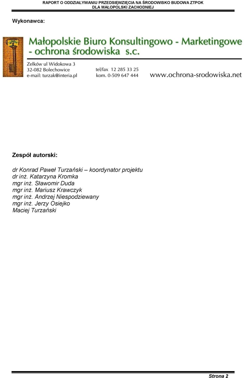 Sławomir Duda mgr inż. Mariusz Krawczyk mgr inż.