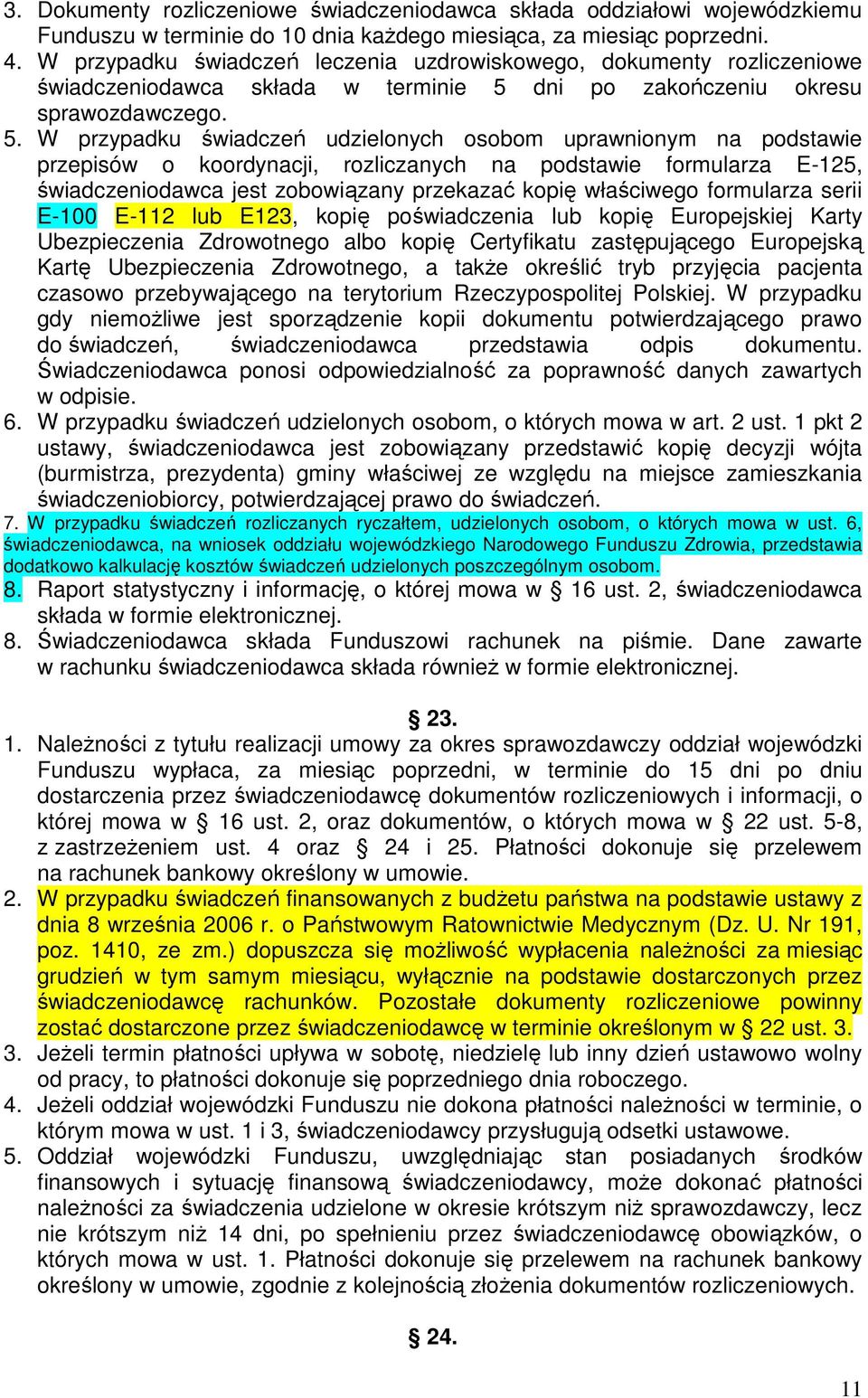 dni po zakończeniu okresu sprawozdawczego. 5.