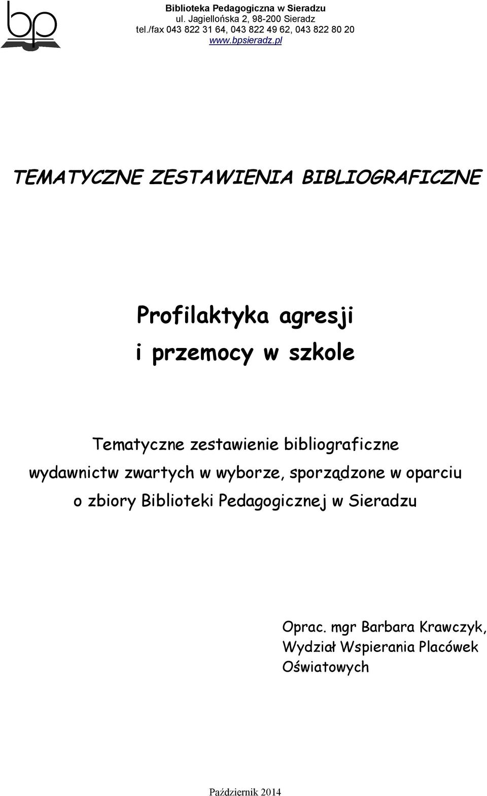 wyborze, sporządzone w oparciu o zbiory Biblioteki Pedagogicznej w