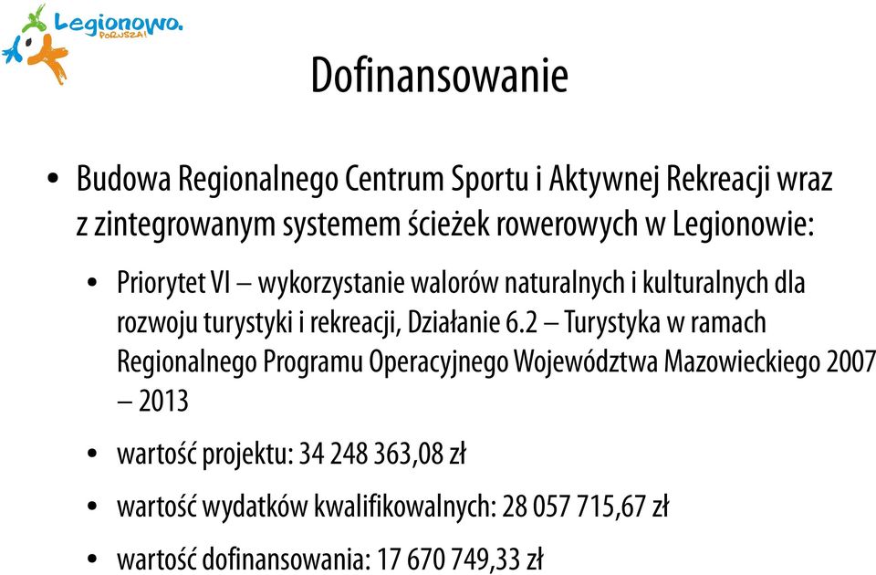 rekreacji, Działanie 6.