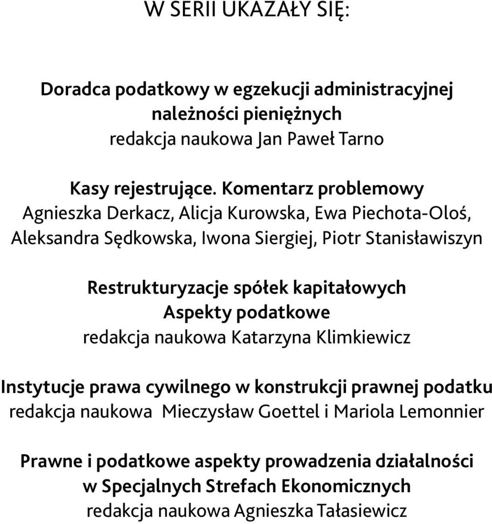 spółek kapitałowych Aspekty podatkowe redakcja naukowa Katarzyna Klimkiewicz Instytucje prawa cywilnego w konstrukcji prawnej podatku redakcja naukowa