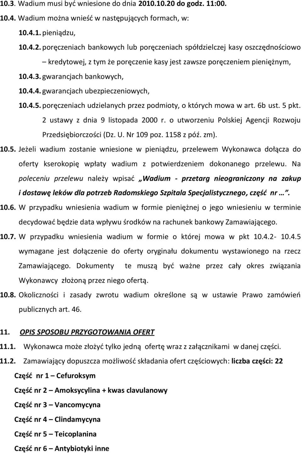 o utworzeniu Polskiej Agencji Rozwoju Przedsiębiorczości (Dz. U. Nr 109 poz. 1158