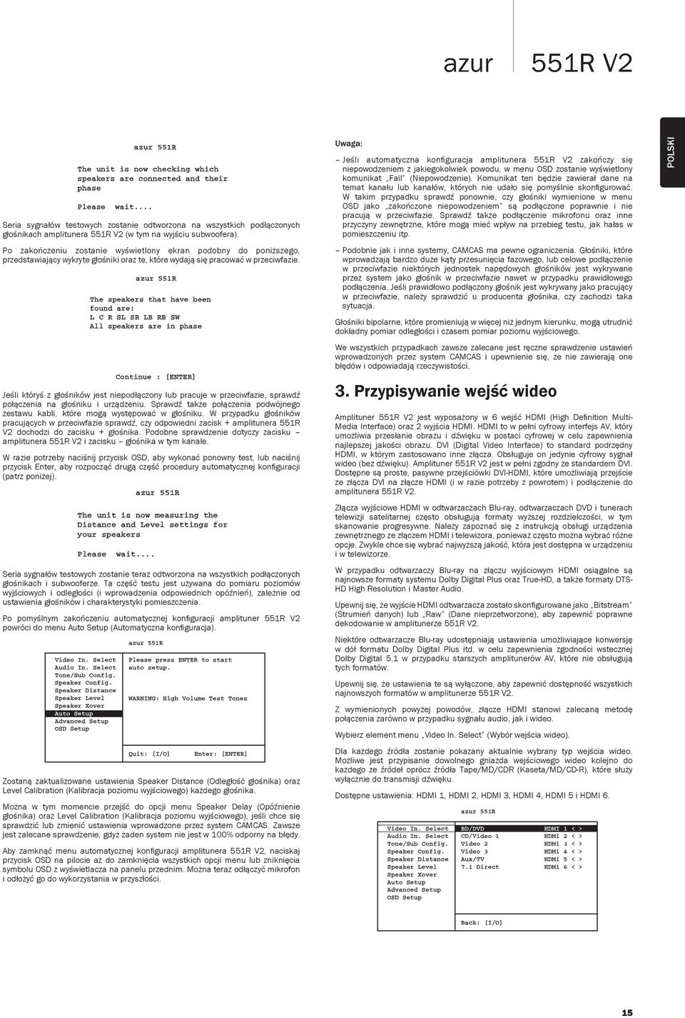 Po zakończeniu zostanie wyświetlony ekran podobny do poniższego, przedstawiający wykryte głośniki oraz te, które wydają się pracować w przeciwfazie.