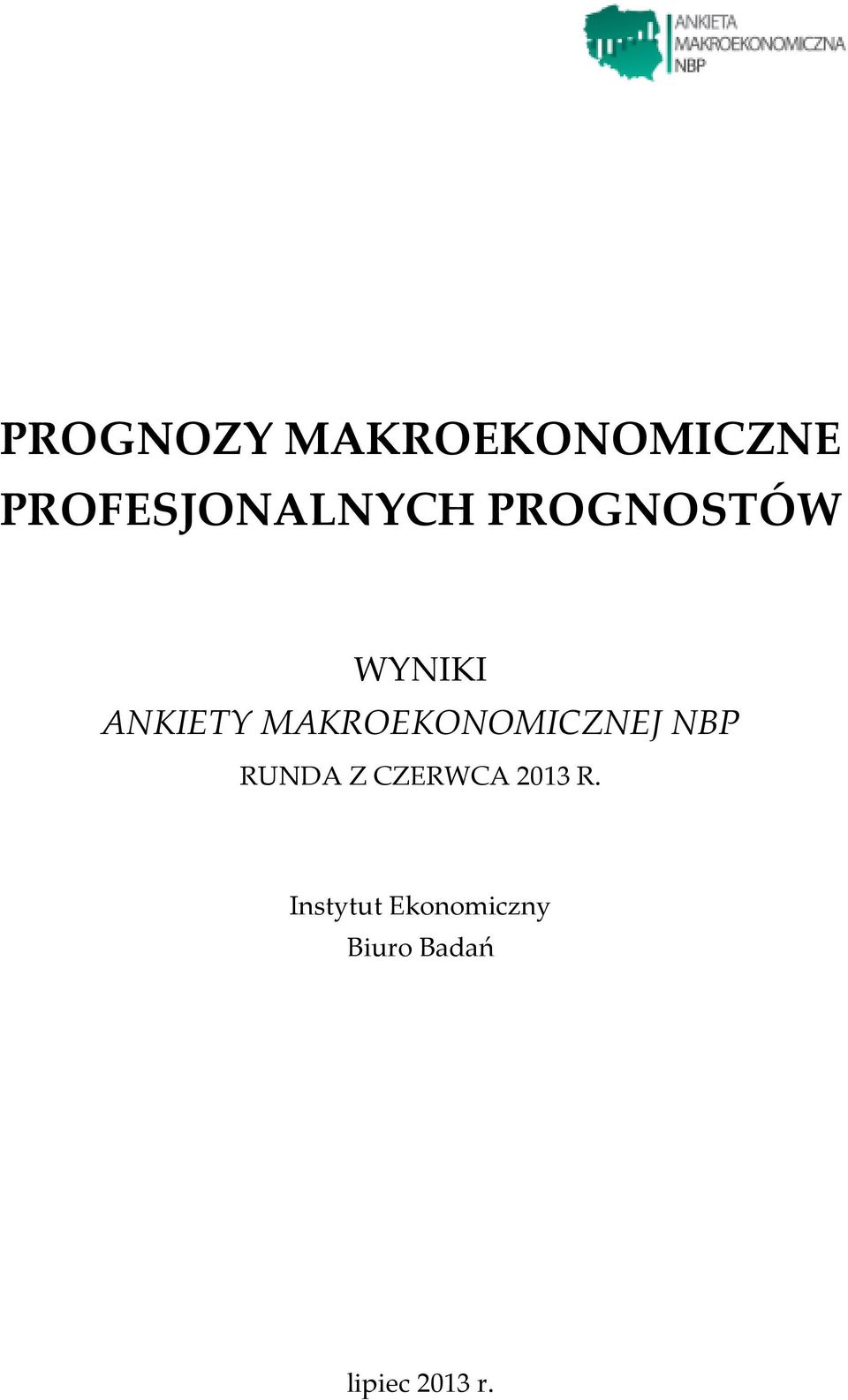 ANKIETY MAKROEKONOMICZNEJ NBP RUNDA Z