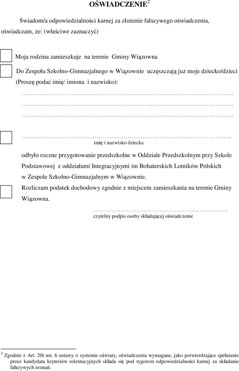 . imię i nazwisko dziecka odbyło roczne przygotowanie przedszkolne w Oddziale Przedszkolnym przy Szkole Podstawowej z oddziałami Integracyjnymi im Bohaterskich Lotników Polskich w Zespole