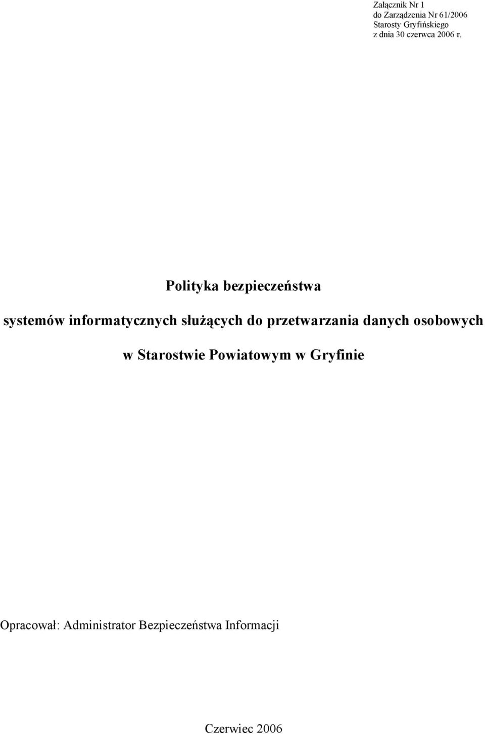 Polityka bezpieczeństwa systemów informatycznych służących do