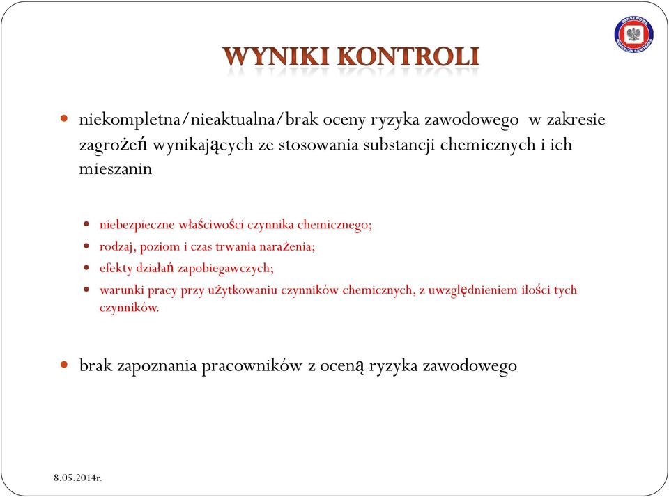 i czas trwania narażenia; efekty działań zapobiegawczych; warunki pracy przy użytkowaniu czynników