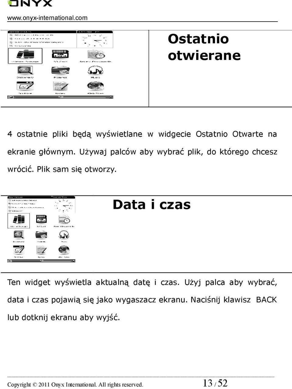 Używaj palców aby wybrać plik, do którego chcesz wrócić. Plik sam się otworzy.