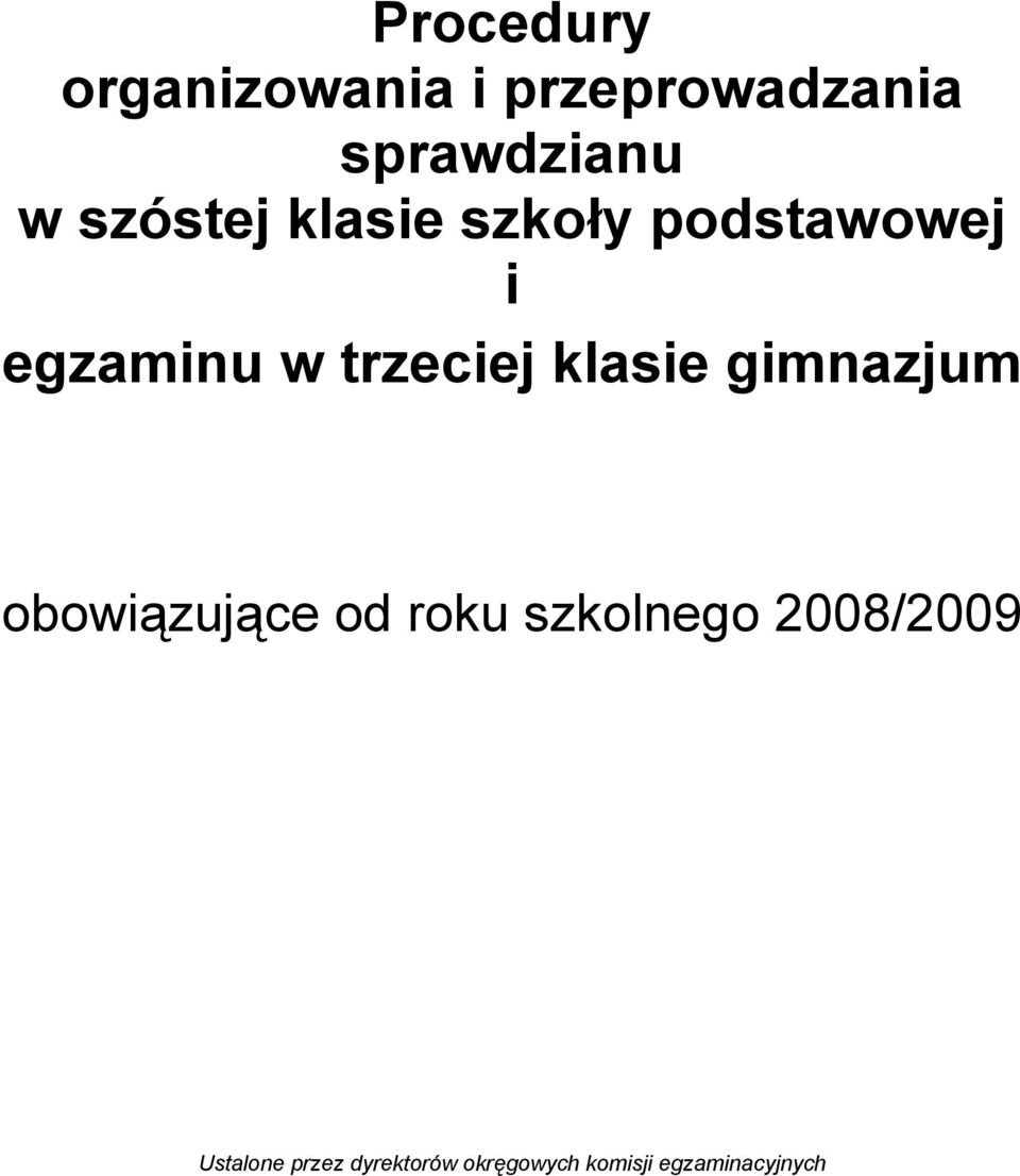 klasie gimnazjum obowiązujące od roku szkolnego 2008/2009