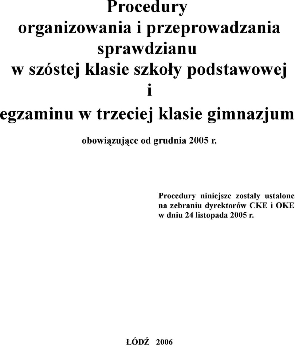 obowiązujące od grudnia 2005 r.