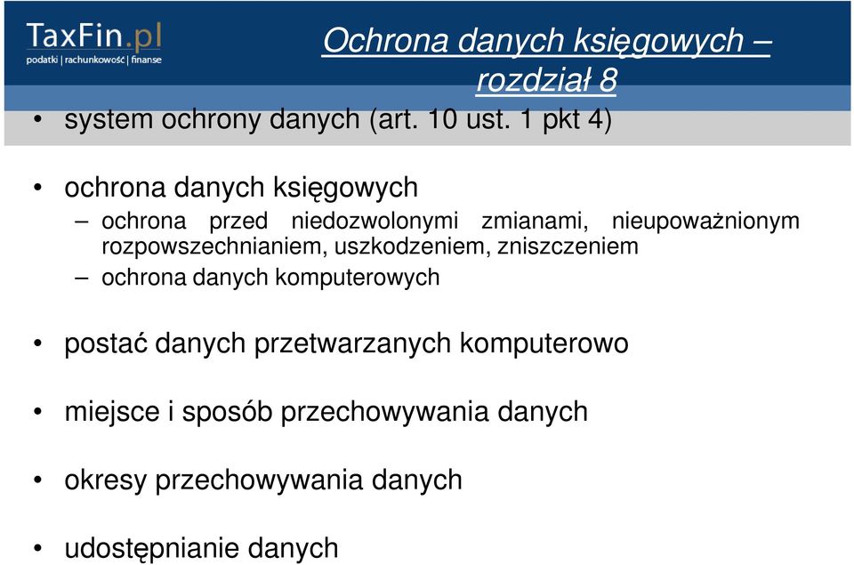 rozpowszechnianiem, uszkodzeniem, zniszczeniem ochrona danych komputerowych postać danych