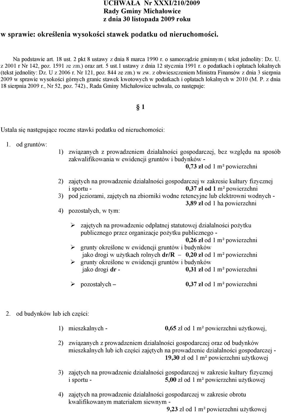 o podatkach i opłatach lokalnych (tekst jednolity: Dz. U z 2006 r. Nr 121, poz. 844 ze zm.) w zw.