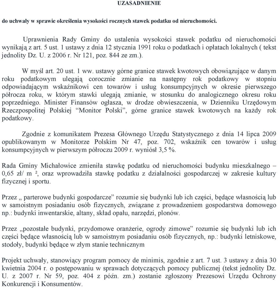 ustawy górne granice stawek kwotowych obowiązujące w danym roku podatkowym ulegają corocznie zmianie na następny rok podatkowy w stopniu odpowiadającym wskaźnikowi cen towarów i usług konsumpcyjnych