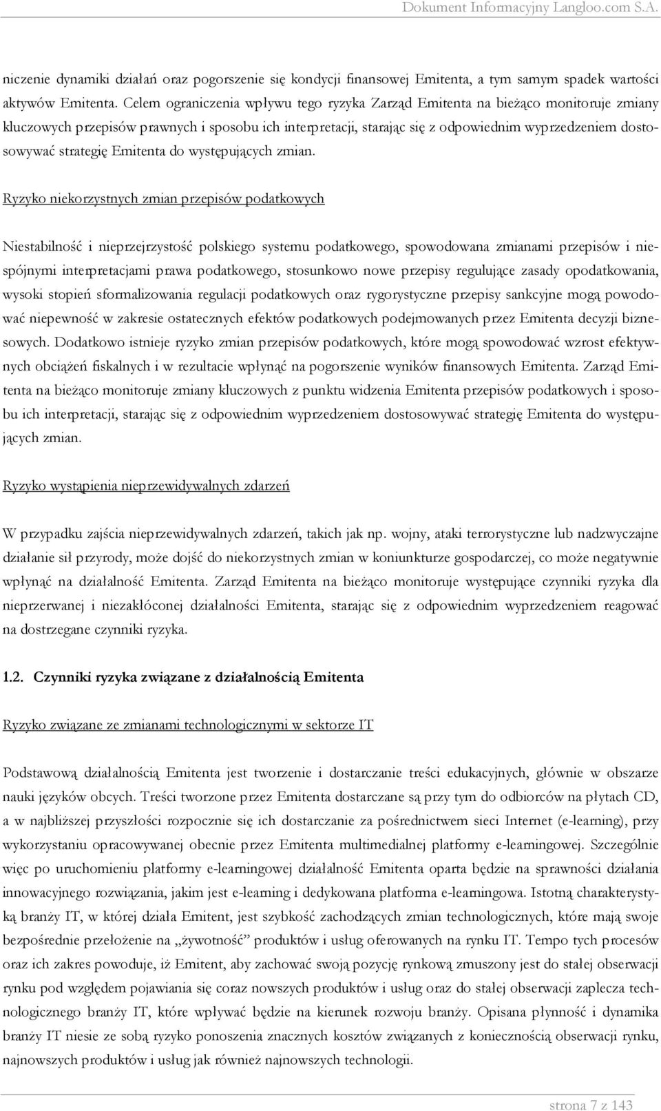 strategię Emitenta do występujących zmian.