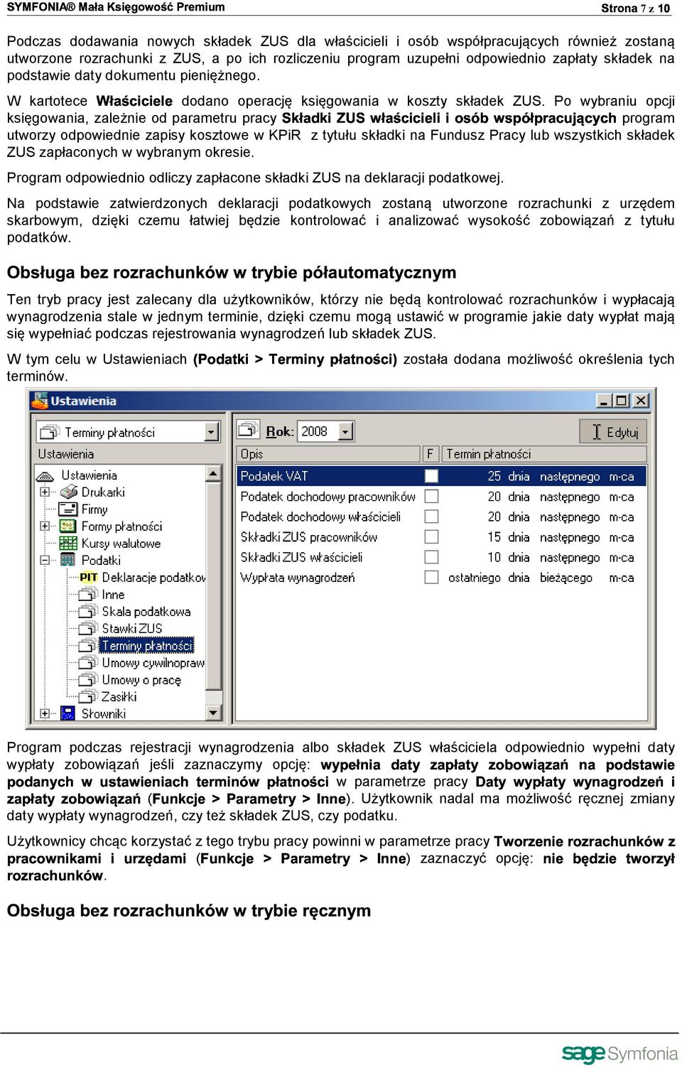 Po wybraniu opcji program utworzy odpowiednie zapisy kosztowe w KPiR z tytułu składki na Fundusz Pracy lub wszystkich składek ZUS zapłaconych w wybranym okresie.