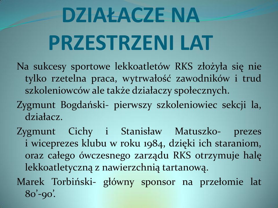 Zygmunt Bogdański- pierwszy szkoleniowiec sekcji la, działacz.