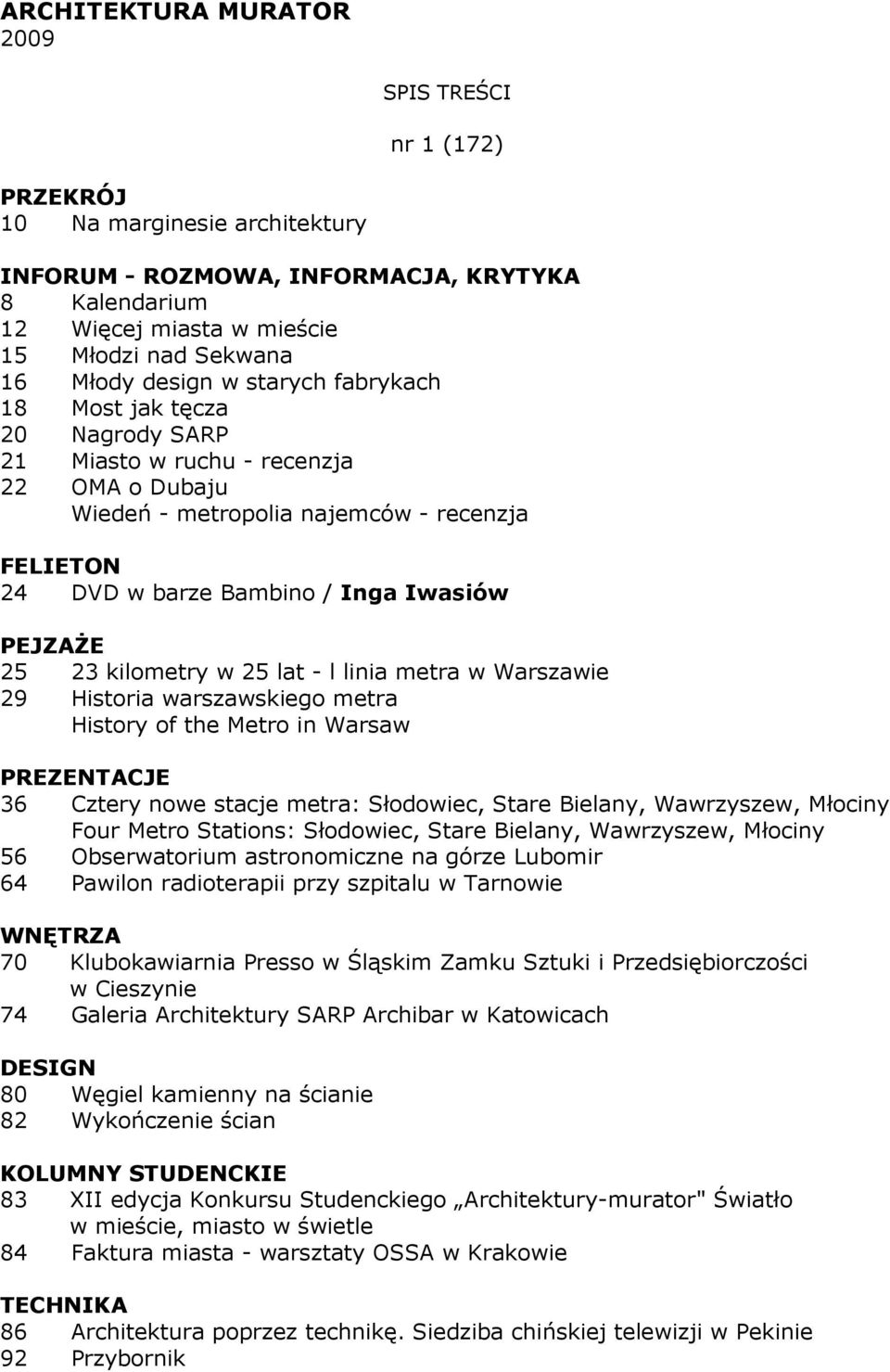 Historia warszawskiego metra History of the Metro in Warsaw 36 Cztery nowe stacje metra: Słodowiec, Stare Bielany, Wawrzyszew, Młociny Four Metro Stations: Słodowiec, Stare Bielany, Wawrzyszew,