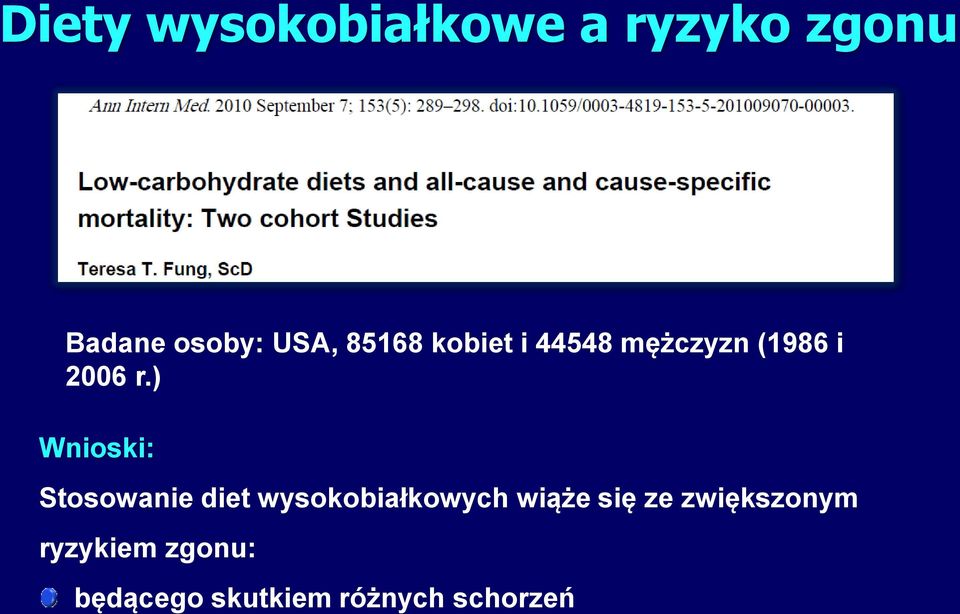 ) Wnioski: Stosowanie diet wysokobiałkowych wiąże się