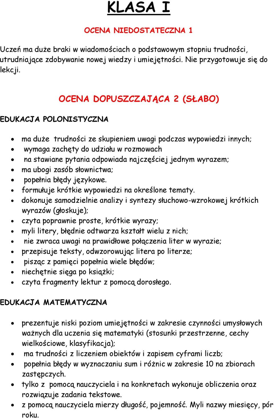 zasób słownictwa; popełnia błędy językowe. formułuje krótkie wypowiedzi na określone tematy.