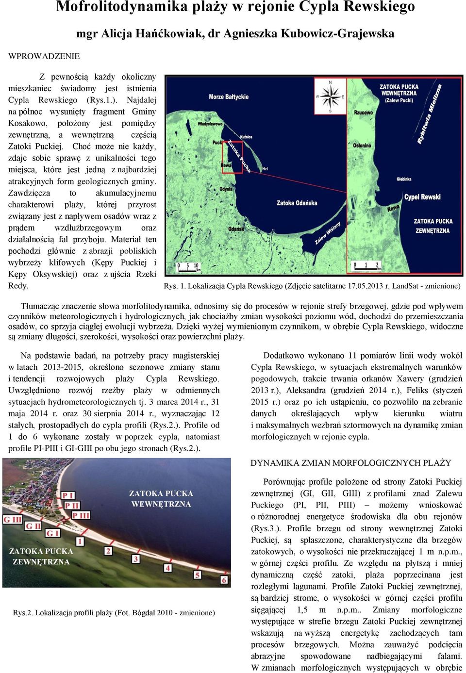 Choć może nie każdy, zdaje sobie sprawę z unikalności tego miejsca, które jest jedną z najbardziej atrakcyjnych form geologicznych gminy.