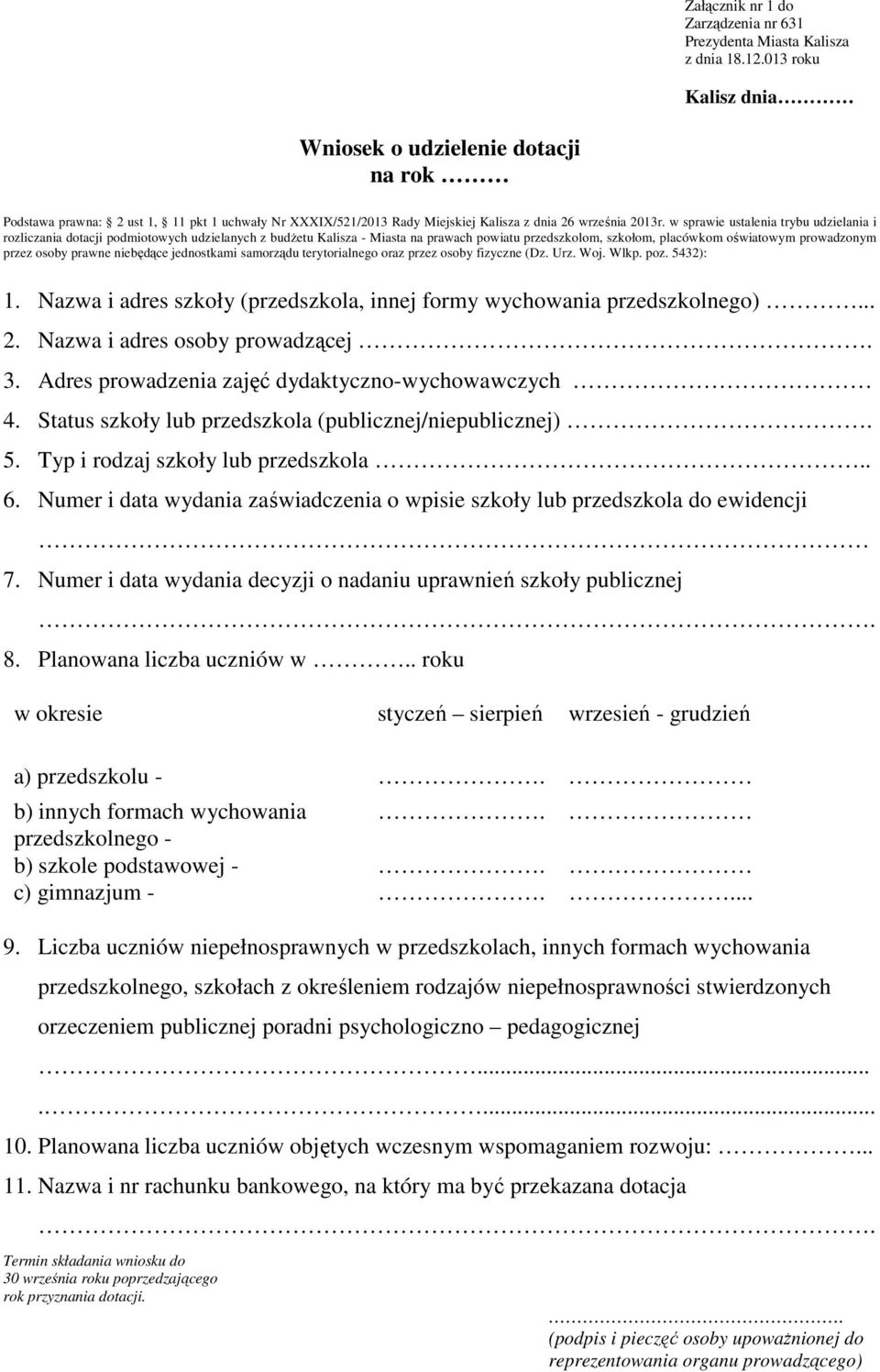 w sprawie ustalenia trybu udzielania i rozliczania dotacji podmiotowych udzielanych z budżetu Kalisza - Miasta na prawach powiatu przedszkolom, szkołom, placówkom oświatowym prowadzonym przez osoby