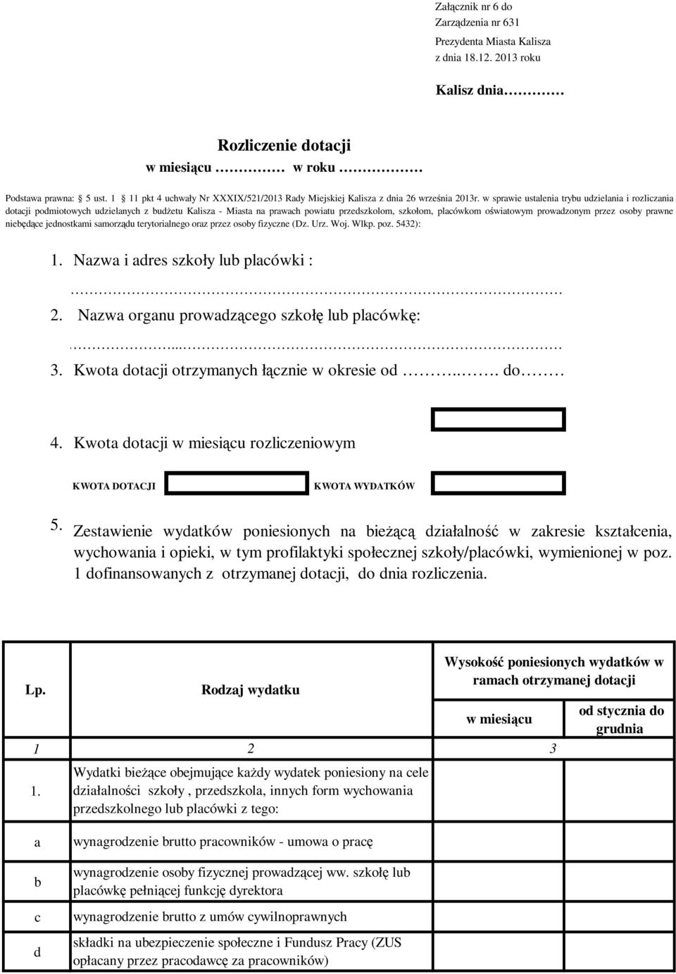 w sprawie ustalenia trybu udzielania i rozliczania dotacji podmiotowych udzielanych z budżetu Kalisza - Miasta na prawach powiatu przedszkolom, szkołom, placówkom oświatowym prowadzonym przez osoby