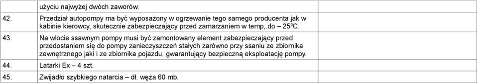 przed zamarzaniem w temp,.do 25 0 C. 43.