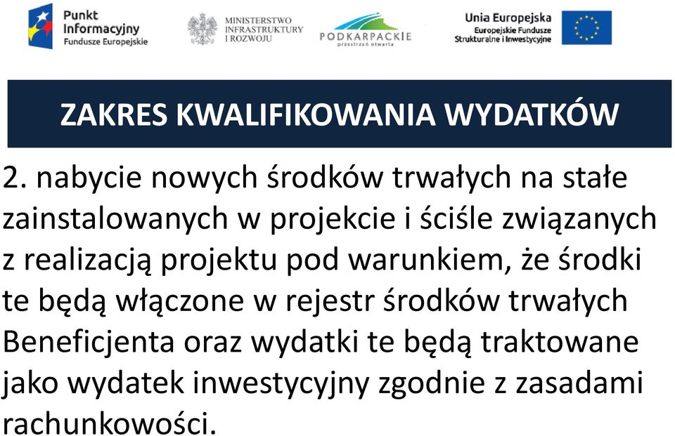 związanych z realizacją projektu pod warunkiem, że środki te będą włączone w